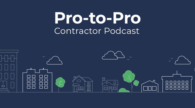 Pro-to-Pro Contractor Podcast